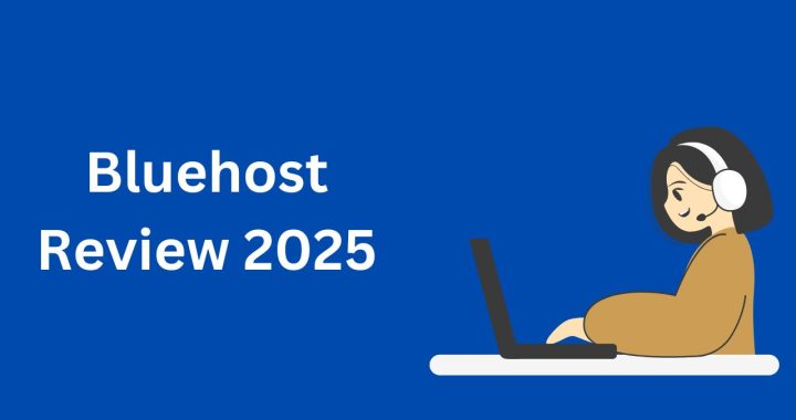 Bluehost Review 2025