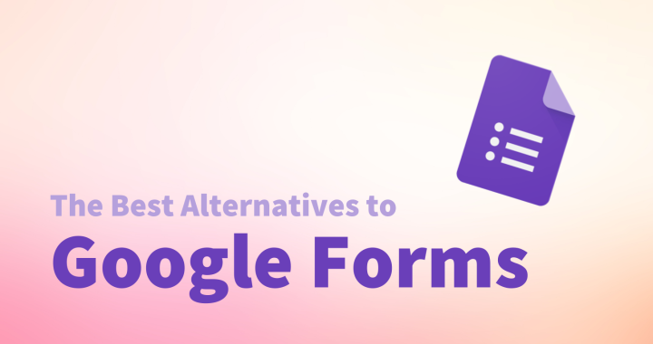 Google Forms Alternatives for Online Surveys